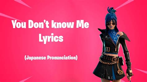 you don't know me lyrics fortnite|fortnite hope.